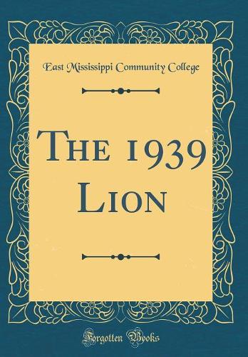 The 1939 Lion (Classic Reprint)