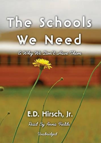 Schools We Need: And Why We Don't Have Them