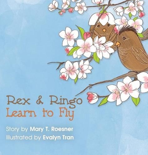 Rex and Ringo Learn to Fly: (English)