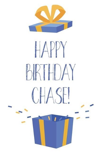 Happy Birthday Chase