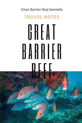 Travel Notes Great Barrier Reef