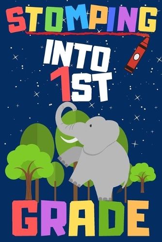 Stomping into First Grade