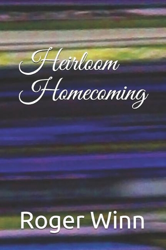 Heirloom: Homecoming