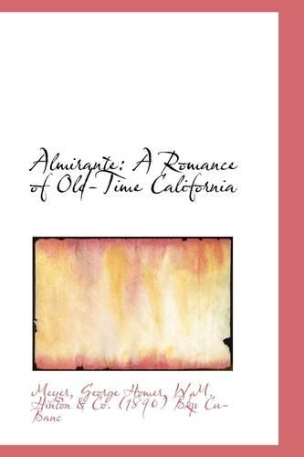 Almirante: A Romance of Old-Time California