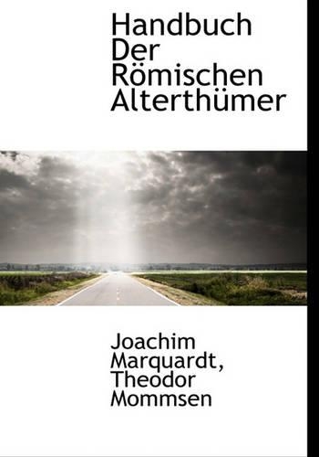Handbuch Der Romischen Alterthumer