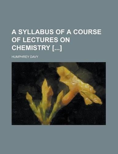 A Syllabus of a Course of Lectures on Chemistry []