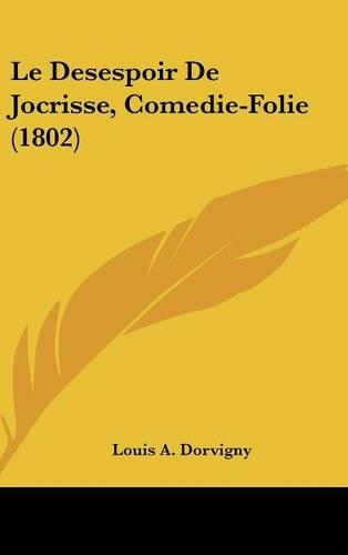 Le Desespoir de Jocrisse, Comedie-Folie (1802)