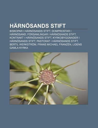 Harnosands Stift: Biskopar I Harnosands Stift, Domprostar I Harnosand, Forsamlingar I Harnosands Stift, Kontrakt I Harnosands Stift(Swedish)