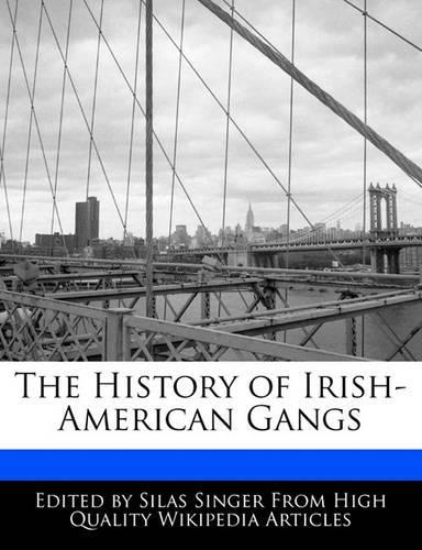 The History of Irish-American Gangs