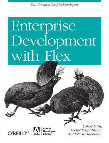 Enterprise Development with Flex: Best Practices for RIA Developers(Adobe Developer Library)