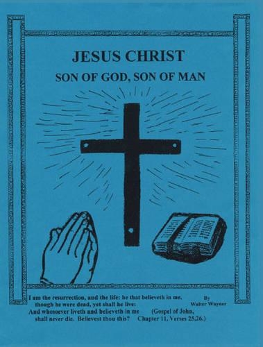 Jesus Christ, Son of God, Son of Man