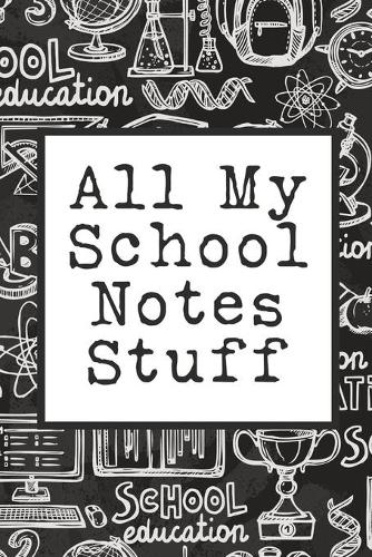 All My School Notes Stuff