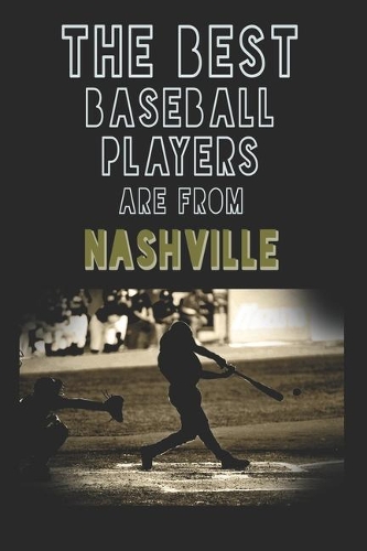 The Best Baseball Players are from Nashville journal