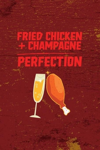 Fried Chicken + Champagne = Perfection