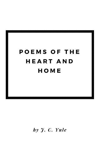 Poems Of The Heart And Home