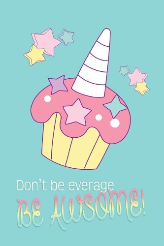 Don't be everage Be Awsome: School Notebook - 6"X9", 110 pages -College wide Ruled Lined Pages, Unicorns Notebooks & Journals, Kids back to school supplies, Office Home Student(9 Believe in Your Dreams)