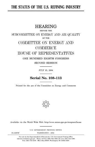 The Status of the U.S. Refining Industry