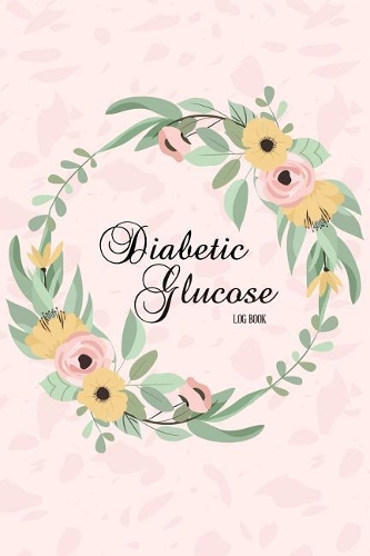 Diabetic Glucose Log