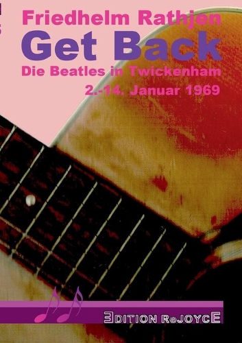 Get Back: Die Beatles in Twickenham, 2.-14. Januar 1969