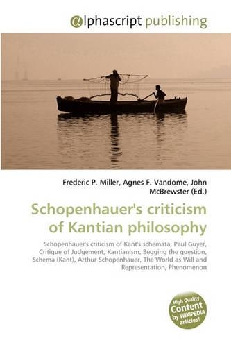 Schopenhauer's Criticism of Kantian Philosophy: (English)
