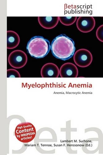 Myelophthisic Anemia: (English)