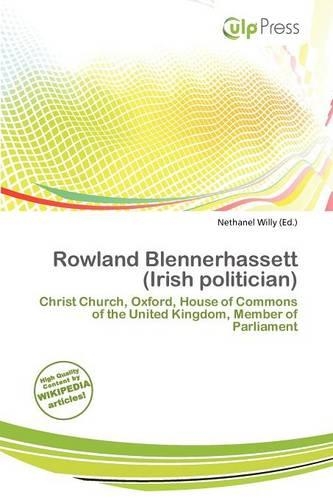 Rowland Blennerhassett (Irish Politician)