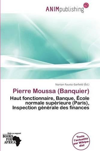 Pierre Moussa (Banquier): (French)