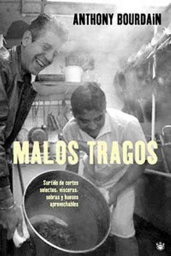 Malos Tragos: Surtido de Cortes Selectos, Visceras, Sobras y Huesos Aprovechables
