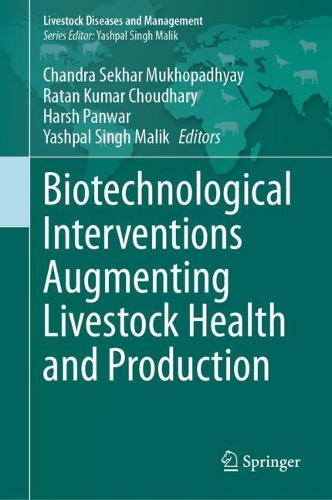 Biotechnological Interventions Augmenting Livestock Health and Production: (Livestock Diseases and Management)