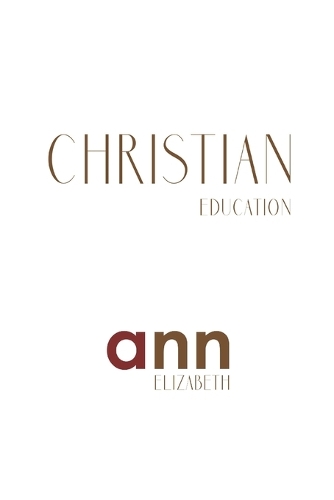 Christian Education - Ann Elizabeth