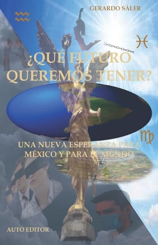 ¿qué Futuro Queremos Tener?