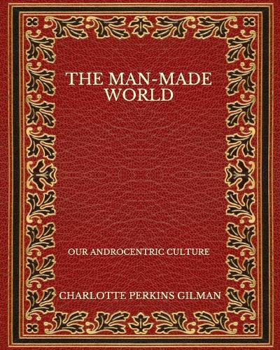 The Man-Made World