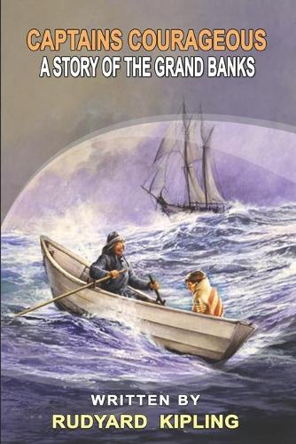 Captains courageous A story of The Grand Banks: With original and illustrations