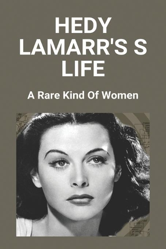 Hedy Lamarr's s Life: A Rare Kind Of Women: Hedy Lamarr Wifi