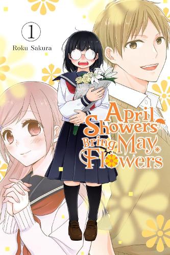 April Showers Bring May Flowers, Vol. 1: Volume 1