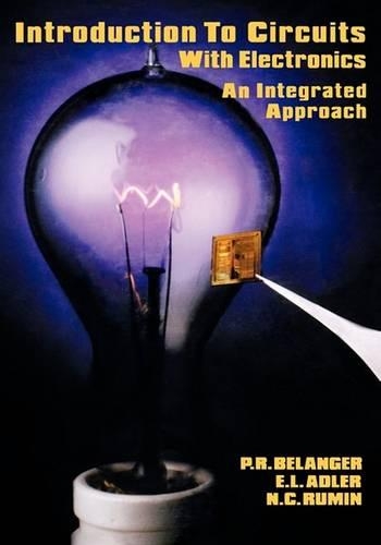 Introduction to Circuits with Electronics: An Integrated Approach(Hrw Series in Electrical and Computer Engineering)