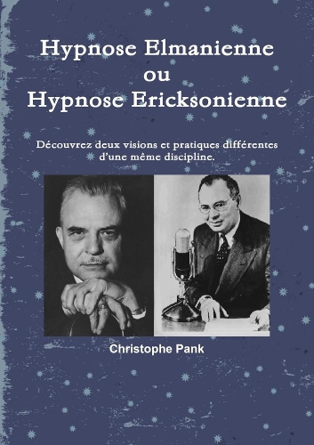 Hypnose Elmanienne ou Hypnose Ericksonienne