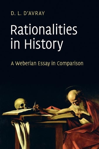 Rationalities in History: A Weberian Essay in Comparison(English)