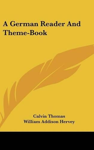 A German Reader And Theme-Book