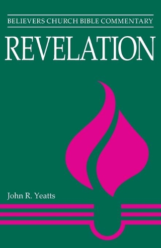 Revelation: Believers Church Bible Commentary(Believers Church Bible Commentary)