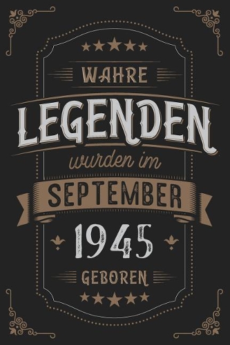 Wahre Legenden wurden im September 1945 geboren: Vintage Geburtstag Notizbuch - individuelles Geschenk für Notizen, Zeichnungen und Erinnerungen - liniert mit 100 Seiten