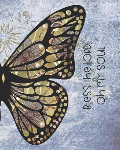 Bless The LORD, Oh My Soul: Dot Grid Notebook