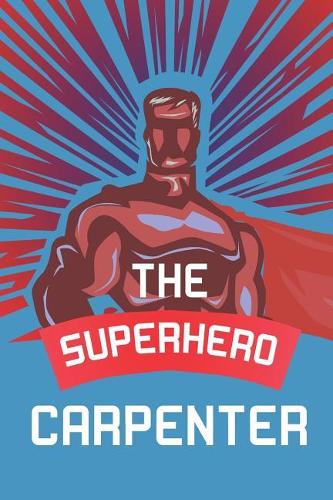 The Superhero Carpenter