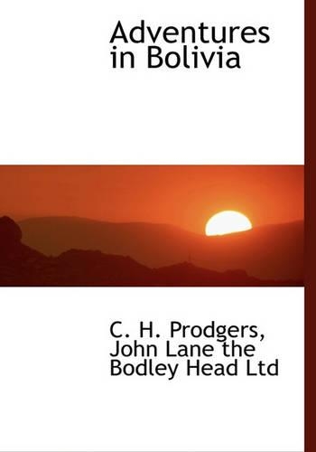 Adventures in Bolivia: (English)