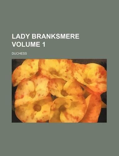 Lady Branksmere Volume 1