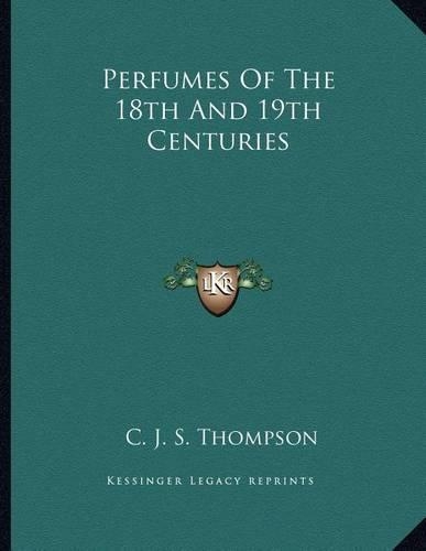 Perfumes of the 18th and 19th Centuries