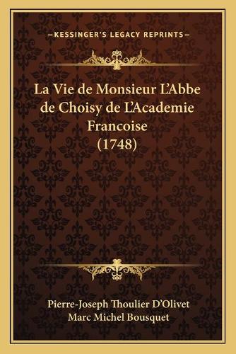 La Vie de Monsieur L'Abbe de Choisy de L'Academie Francoise (1748)