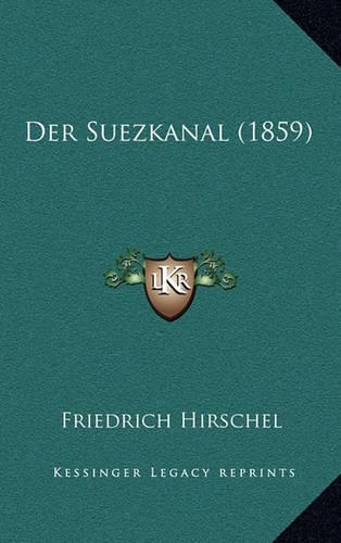 Der Suezkanal (1859): (German)