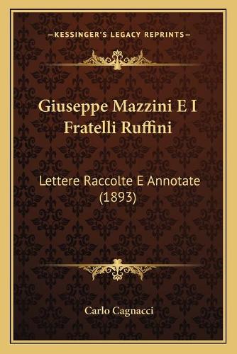 Giuseppe Mazzini E I Fratelli Ruffini