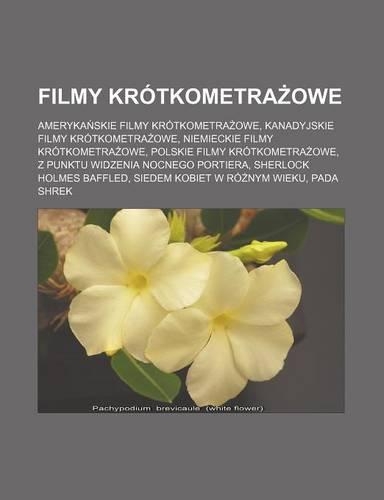 Filmy Krotkometra Owe: Ameryka Skie Filmy Krotkometra Owe, Kanadyjskie Filmy Krotkometra Owe, Niemieckie Filmy Krotkometra Owe, Polskie Filmy Krotkometra Owe, Z Punktu Wid(Polish)